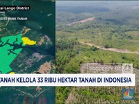 Video: Bank Tanah Kelola 33.000 Hektar Tanah di Indonesia