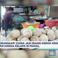 Video: China Jadi Biang Kerok Krisis dan Harga Kelapa RI Mahal