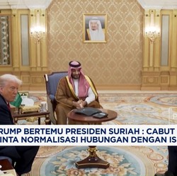 Video:Trump Bertemu Presiden Suriah: Cabut Sanksi & Perbaiki Hubungan