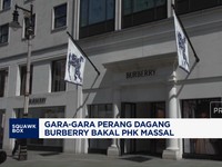 Video: Gara-Gara Perang Dagang, Burberry Bakal PHK Massal