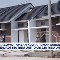 Video: Prabowo Tambah Kuota Rumah Subsidi Menjadi 350 Ribu Unit