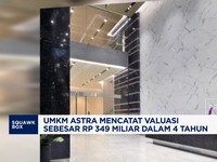 Video: UMKM Astra Mencatat Valuasi Sebesar Rp 349 Miliar Dalam 4 Tahun