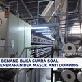 Video: Wacana Bea Masuk Anti Dumping, Produsen Benang Buka Suara