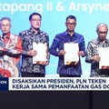 Disaksikan Presiden, PLN Teken Kerja Sama Pemanfaatan Gas Domestik
