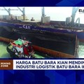 Video: Logistik Batu Bara Tetap Tumbuh di Tengah Tekanan Global