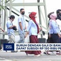 Video: Buruh Gaji di Bawah Rp 3,5 Juta Dapat Subsidi Rp 150 Ribu/bulan