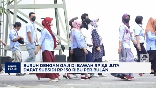 Video: Buruh Gaji di Bawah Rp 3,5 Juta Dapat Subsidi Rp 150 Ribu/bulan