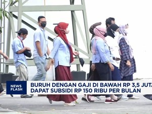 Video: Buruh Gaji di Bawah Rp 3,5 Juta Dapat Subsidi Rp 150 Ribu/bulan