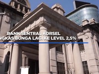Bank Sentral Korsel Pangkas Bunga Lagi ke Level 2,5%