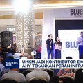 Video: UMKM Jadi Kontributor Ekonomi, AHY Ungkap Peran Infrastruktur