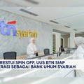 Video: Istana Restui Spin Off, UUS BTN Siap Jadi Bank Umum Syariah