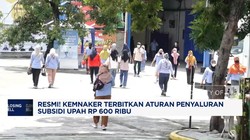 Video: Kemnaker Terbitkan Aturan Penyaluran Subsidi Upah Rp 600 Ribu