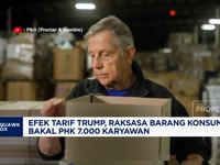 Video: Efek Tarif Trump, Raksasa P&G Bakal PHK 7.000 Karyawan