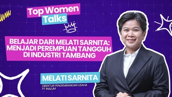 Top Women Talk: Belajar Dari Melati Sarnita, Menjadi Perempuan Tangguh