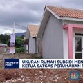 Video: Ukuran Rumah Subsidi Menyusut, Ketua Satgas Perumahan Tak Terim