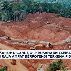 Video: IUP Dicabut, 4 Perusahaan Tambang di Raja Ampat Terancam Pidana