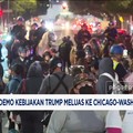 Video: AS Panas, Demo Kebijakan Trump Meluas Ke Chicago-Washington DC