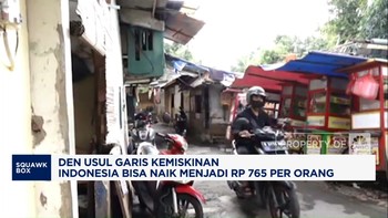 Video: DEN Usul Garis Kemiskinan RI Naik Jadi Rp 765 Ribu Per Bulan