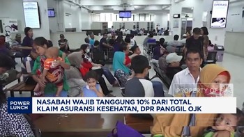 Video: Nasabah Tanggung 10% Klaim Asuransi Kesehatan, DPR Panggil OJK
