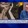 Video: Menilik Prospek & Tantangan Akselerasi Hilirisasi Minerba