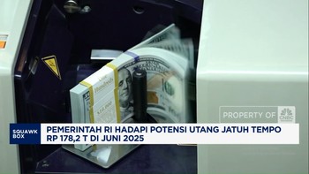 Video: Utang Jatuh Tempo Pemerintah RI Rp 178,2 Triliun di Juni 2025
