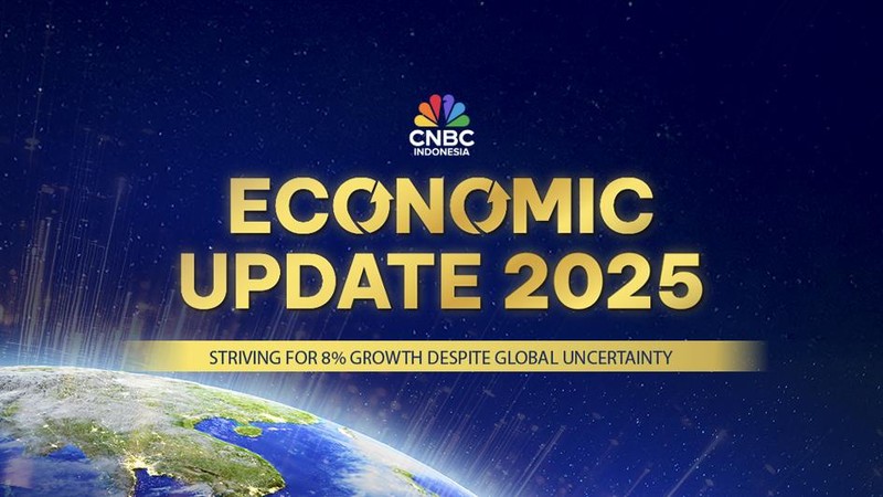 Economic Update 2025: Peluang RI Tumbuh 8% di Tengah Gejolak Dunia