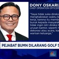 Video: Dony Oskaria Larang Pejabat BUMN Main Golf