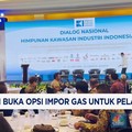 Video: RI Buka Opsi Impor Gas Untuk Pelaku Industri