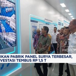 Video: RI Resmikan Pabrik Panel Surya Terbesar, Investasi Rp 1,5 T