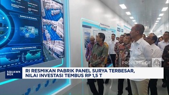 Video: RI Resmikan Pabrik Panel Surya Terbesar, Investasi Rp 1,5 T