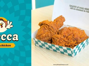 4 Fakta Mecca Fried Chicken, Merek Ayam Goreng Lokal Halal dengan Misi Sosial