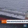 Video: Iran Ancam Blokade Selat Hormuz, Pasar Global Waspada