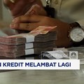 Video: Pertumbuhan Kredit Melambat Lagi