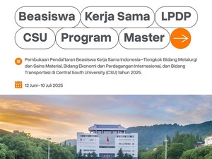 Beasiswa LPDP S2 di CSU China 2025: Jadwal, Syarat, Lengkap Cara Daftarnya