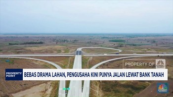 Video: Bebas Drama Lahan, Pengusaha Kini Punya Jalan Lewat Bank Tanah