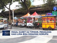 Video: Pasal Karet UU Tipikor, Pedagang Kaki Lima Bisa Didakwa Korupsi