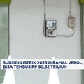 Video: Subsidi Listrik 2025 Diramal Jebol, Bisa Tembus Rp90,32 Triliun
