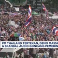 Video: Demo Massal & Skandal Audio Goncang Pemerintahan PM Thailand
