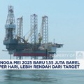 Video: Lifting Migas Hingga Mei 2025 Lebih Rendah Dari Target APBN