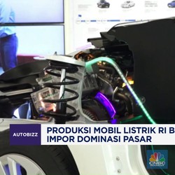 Video: Produksi Mobil Listrik Belum Capai Target, Impor Kuasai RI