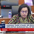 Video: Sri Mulyani Minta Restu DPR Untuk Gunakan SAL Rp 85,6 Triliun