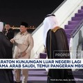 Video: Prabowo Kunjungan Luar Negeri, Pangeran MBS Jadi Tujuan Pertama