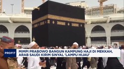 Video: Prabowo Mau Bangun Kampung Haji di Mekkah, Arab Saudi Setuju