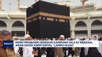 Video: Prabowo Mau Bangun Kampung Haji di Mekkah, Arab Saudi Setuju