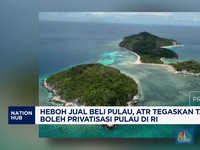 Video: Kementerian ATR Tegaskan Tak Boleh Privatisasi Pulau di RI