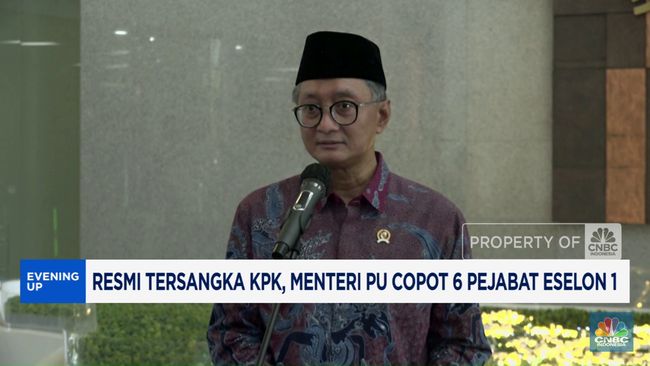 Menteri PU Copot 6 Pejabat Eselon I Usai KPK Tetapkan Tersangka