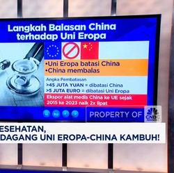 Video:Gara-Gara Alkes, 'Penyakit' Perang Dagang Uni Eropa-China Kambuh