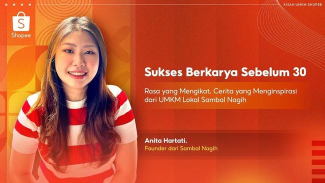 Sukses Berkarya Sebelum 30, Simak Kisah Sambal Nagih Bersama Shopee