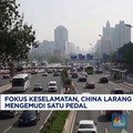 Video: Fokus Keselamatan, China Larang Mode Mengemudi Satu Pedal