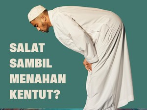 Apakah Boleh Salat Sambil Menahan Kentut?